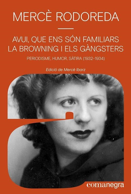 Avui, que ens són familiars la browning i els gàngsters | 9788410161245 | Rodoreda, Mercè | Llibres.cat | Llibreria online en català | La Impossible Llibreters Barcelona