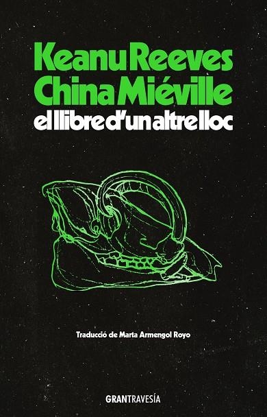 El llibre d’un altre lloc | 9788412794496 | Reeves, Keanu/Miéville, China | Llibres.cat | Llibreria online en català | La Impossible Llibreters Barcelona