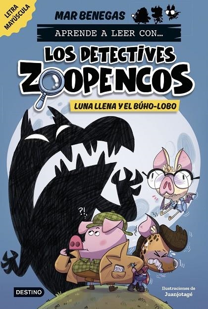 Aprende a leer con... Los Detectives Zoopencos 3. Luna llena y el búho-lobo | 9788408278474 | Benegas, Mar | Llibres.cat | Llibreria online en català | La Impossible Llibreters Barcelona