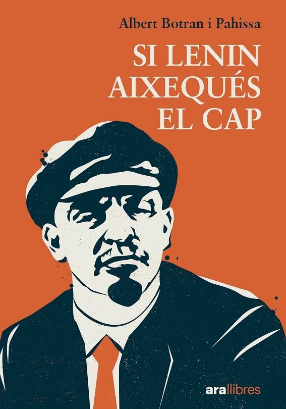 Si Lenin aixequés el cap | 9788411731027 | Botran Pahissa, Albert | Llibres.cat | Llibreria online en català | La Impossible Llibreters Barcelona