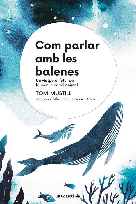 Com parlar amb les balenes | 9788413564395 | Mustill, Tom | Llibres.cat | Llibreria online en català | La Impossible Llibreters Barcelona