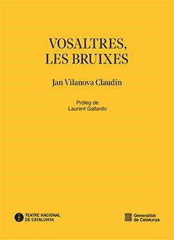 Vosaltres, les bruixes | 9788410144781 | Vilanova Claudín, Jan | Llibres.cat | Llibreria online en català | La Impossible Llibreters Barcelona