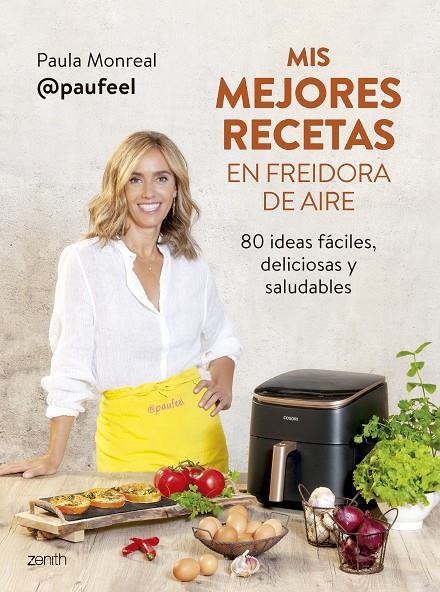 Mis mejores recetas en freidora de aire | 9788408294139 | Monreal, Paula | Llibres.cat | Llibreria online en català | La Impossible Llibreters Barcelona