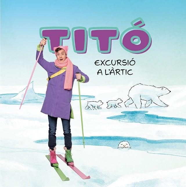 Titó. Excursió a l'Àrtic | 9788413898704 | Jiménez Carbó, Cristina/Amate, Kim | Llibres.cat | Llibreria online en català | La Impossible Llibreters Barcelona