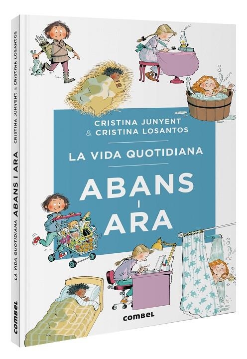 La vida quotidiana abans i ara | 9788411581370 | Junyent Rodríguez, Maria Cristina | Llibres.cat | Llibreria online en català | La Impossible Llibreters Barcelona