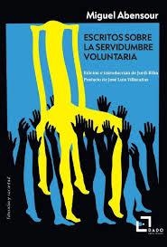 ESCRITOS SOBRE LA SERVIDUMBRE VOLUNTARIA | 9788412851717 | Abensour | Llibres.cat | Llibreria online en català | La Impossible Llibreters Barcelona