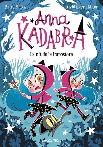 Anna Kadabra 15. La nit de la impostora | 9791387519124 | Mañas, Pedro / Sierra Listón, David | Llibres.cat | Llibreria online en català | La Impossible Llibreters Barcelona