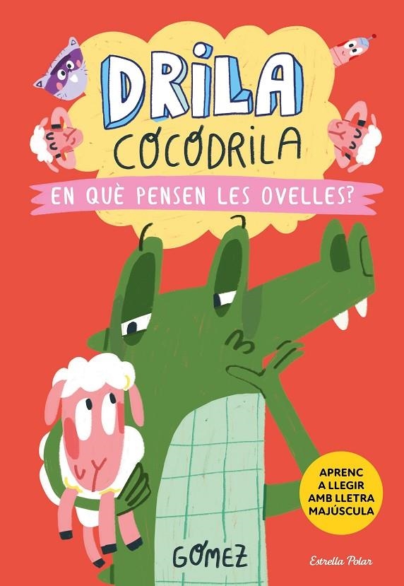 Drila cocodrila 7. En què pensen les ovelles? | 9791387519063 | Gómez | Llibres.cat | Llibreria online en català | La Impossible Llibreters Barcelona