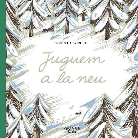 Juguem a la neu | 9788418972614 | Fabregat, Verónica | Llibres.cat | Llibreria online en català | La Impossible Llibreters Barcelona