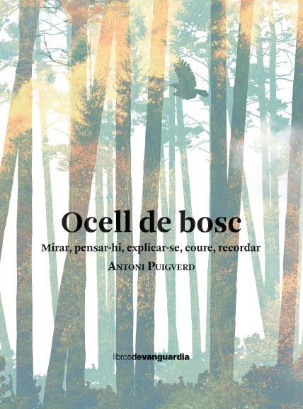 Ocell de bosc | 9788418604461 | Puigverd Romaguera, Antoni | Llibres.cat | Llibreria online en català | La Impossible Llibreters Barcelona