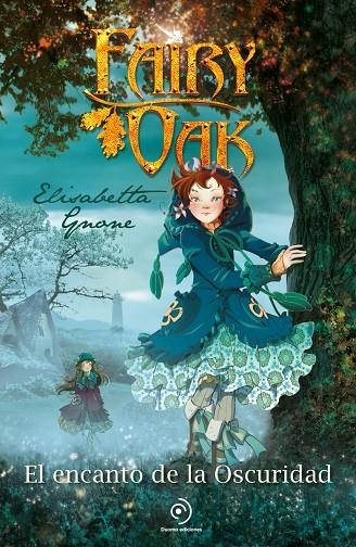 Fairy Oak 2. El encanto de la Oscuridad | 9788410346208 | Gnone, Elisabetta/García, Miguel | Llibres.cat | Llibreria online en català | La Impossible Llibreters Barcelona