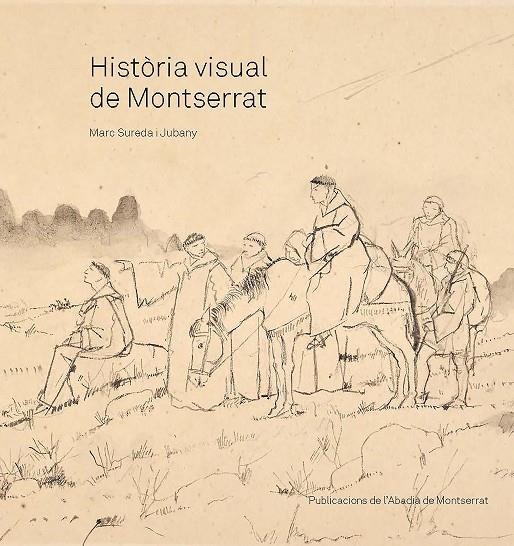 Història visual de Montserrat | 9788491913450 | Sureda i Jubany, Marc | Llibres.cat | Llibreria online en català | La Impossible Llibreters Barcelona