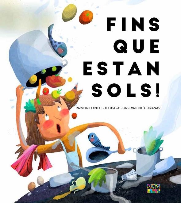 Fins que estan sols! | 9788491913436 | Portell, Raimon | Llibres.cat | Llibreria online en català | La Impossible Llibreters Barcelona