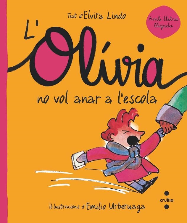 C-OLI.3 L'OLIVIA NO VOL ANAR A L'ESCOLA | 9788466150866 | Lindo, Elvira | Llibres.cat | Llibreria online en català | La Impossible Llibreters Barcelona