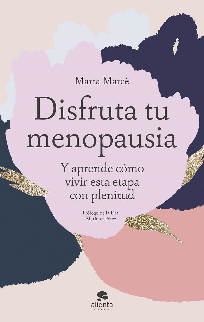 Disfruta tu menopausia | 9788413442334 | Marcè, Marta | Llibres.cat | Llibreria online en català | La Impossible Llibreters Barcelona