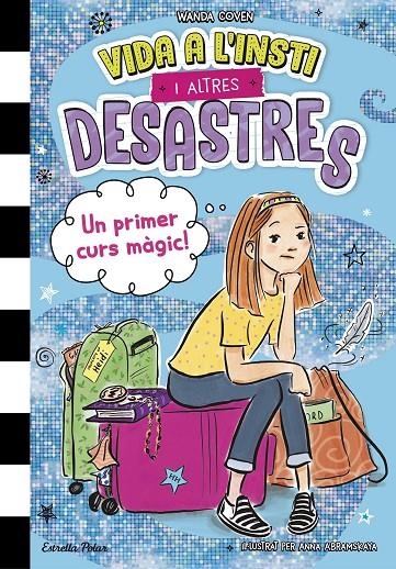 Vida a l'insti i altres desastres 1. Un primer curs màgic! | 9791387519100 | Coven, Wanda | Llibres.cat | Llibreria online en català | La Impossible Llibreters Barcelona