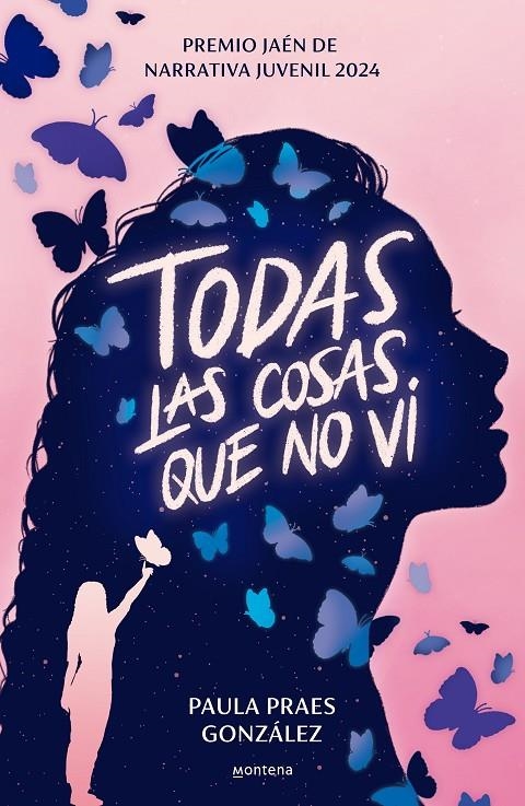 Todas las cosas que no vi (Premio Jaén de Narrativa Juvenil 2024) | 9788410050853 | Praes González, Paula | Llibres.cat | Llibreria online en català | La Impossible Llibreters Barcelona