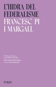 L'hidra del federalisme | 9788418705915 | Pi i Margall, Francesc | Llibres.cat | Llibreria online en català | La Impossible Llibreters Barcelona