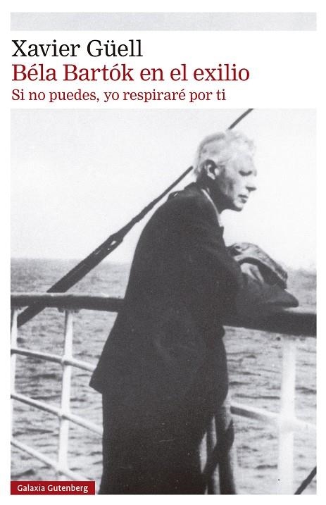 Béla Bartók en el exilio | 9788410317130 | Güell, Xavier | Llibres.cat | Llibreria online en català | La Impossible Llibreters Barcelona