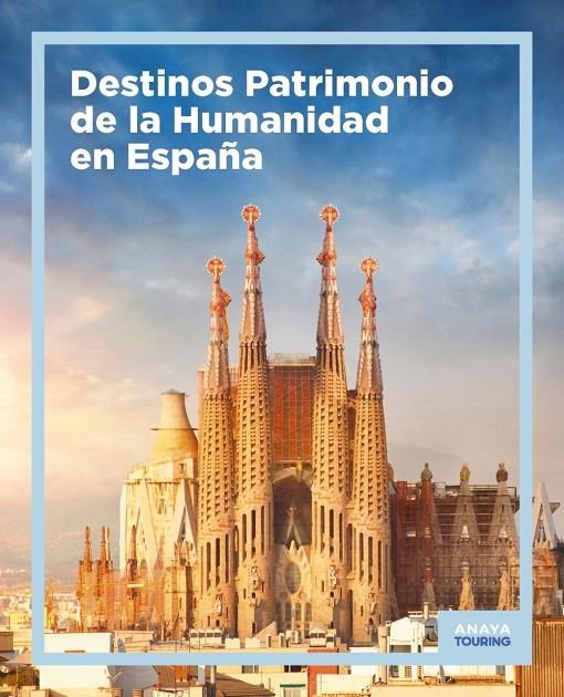 Destinos Patrimonio de la Humanidad en España | 9788491586524 | AA.VV | Llibres.cat | Llibreria online en català | La Impossible Llibreters Barcelona