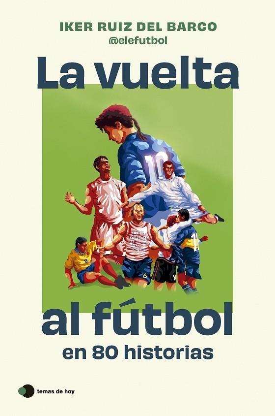 La vuelta al fútbol en 80 historias | 9788410293212 | Ruiz del Barco, Iker | Llibres.cat | Llibreria online en català | La Impossible Llibreters Barcelona