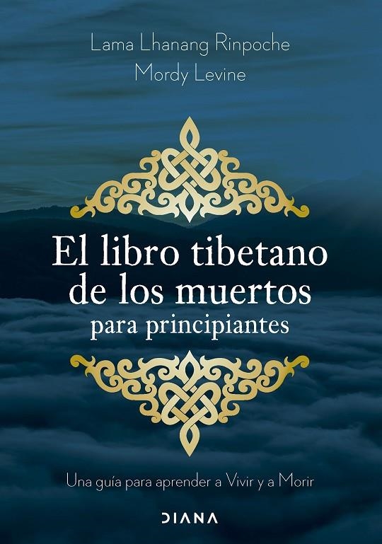 El libro tibetano de los muertos para principiantes | 9788411192002 | Lama Lhanang Rinpoche/Levine, Mordy | Llibres.cat | Llibreria online en català | La Impossible Llibreters Barcelona