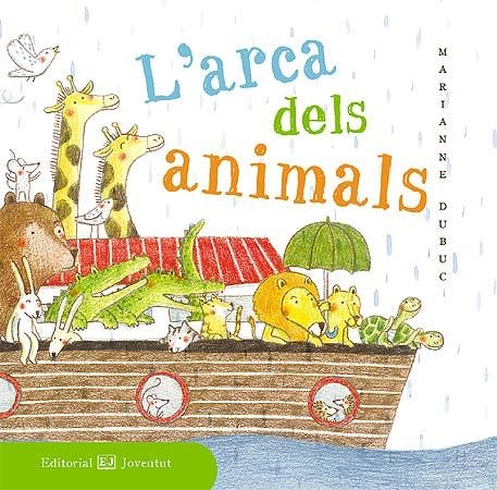 L'arca dels animals | 9788426143518 | Dubuc, Marianne | Llibres.cat | Llibreria online en català | La Impossible Llibreters Barcelona