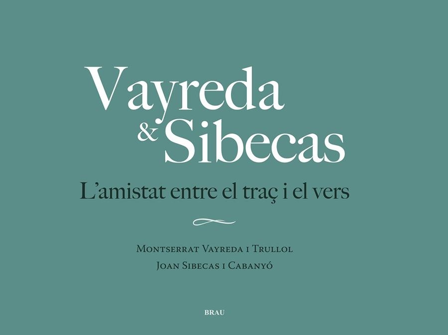 Vayreda & Sibecas. L’amistat entre el traç i el vers | 9788418096822 | Vayreda i Trullol, Montserrat | Llibres.cat | Llibreria online en català | La Impossible Llibreters Barcelona