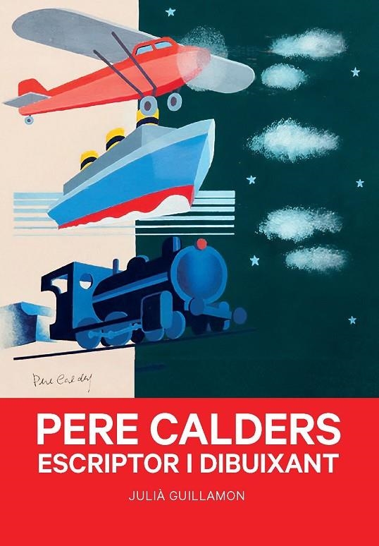 Pere Calders. Escriptor i dibuixant | 9788491566052 | Julià Guillamon | Llibres.cat | Llibreria online en català | La Impossible Llibreters Barcelona