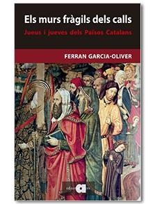 Els murs fràgils dels calls | 9788416260751 | Garcia-Oliver García, Ferran | Llibres.cat | Llibreria online en català | La Impossible Llibreters Barcelona