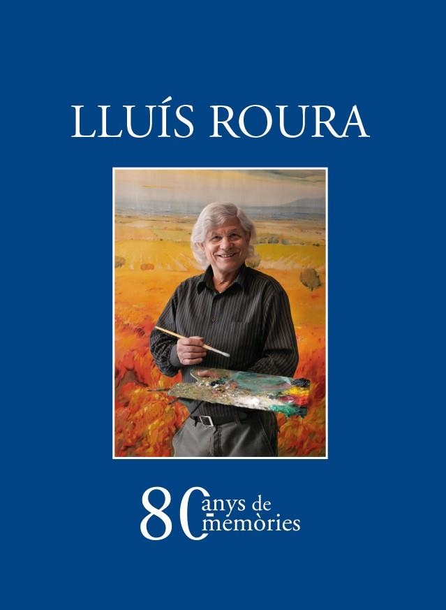 Lluís Roura. 80 anys de memòries | 9788418096839 | Roura Juanola, Lluís | Llibres.cat | Llibreria online en català | La Impossible Llibreters Barcelona