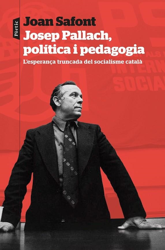 Josep Pallach, política i pedagogia | 9788498095968 | Safont, Joan | Llibres.cat | Llibreria online en català | La Impossible Llibreters Barcelona