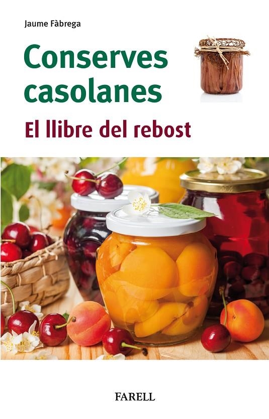 Conserves casolanes. El llibre del rebost | 9788417116958 | Fabrega, Jaume | Llibres.cat | Llibreria online en català | La Impossible Llibreters Barcelona