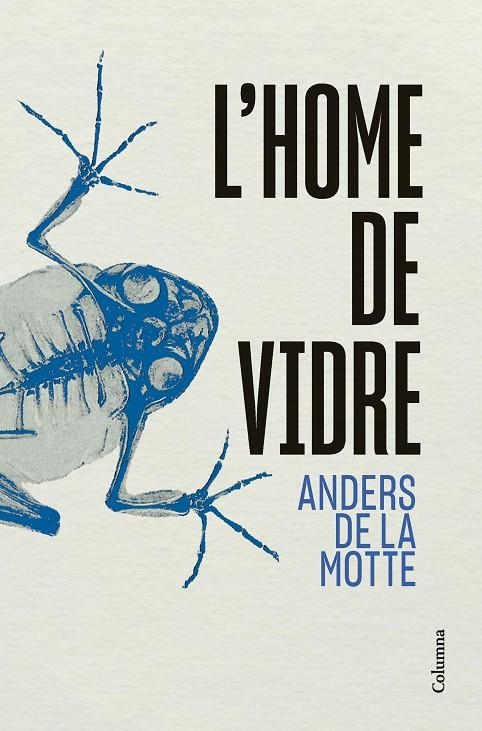 L'Home de Vidre | 9788466433297 | Motte, Anders de la | Llibres.cat | Llibreria online en català | La Impossible Llibreters Barcelona