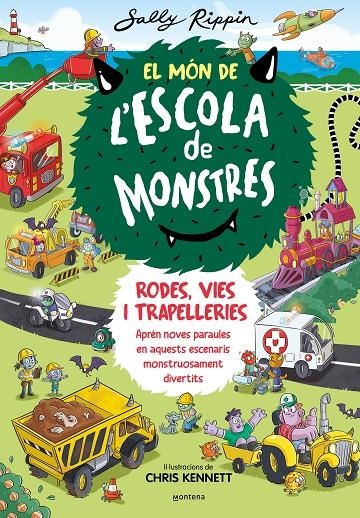 El Món d'Escola de Monstres. Rodes, vies i trapelleries | 9788410395367 | Rippin, Sally | Llibres.cat | Llibreria online en català | La Impossible Llibreters Barcelona