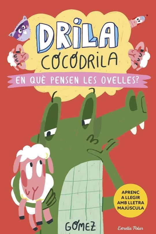 Drila cocodrila 7. En què pensen les ovelles? | 9788418444968 | Gómez | Llibres.cat | Llibreria online en català | La Impossible Llibreters Barcelona