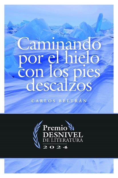 Caminando por el hielo con los pies descalzos | 9788498296914 | Beltrán Castillón, Carlos Tomás | Llibres.cat | Llibreria online en català | La Impossible Llibreters Barcelona