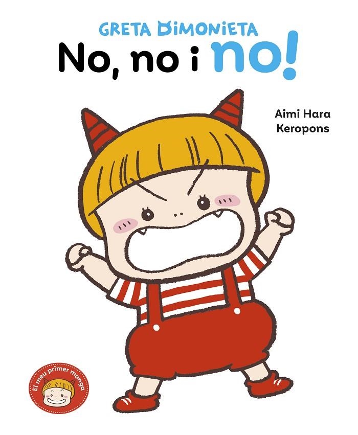 Greta Dimonieta - No, no i no! | 9788448870638 | Keropons | Llibres.cat | Llibreria online en català | La Impossible Llibreters Barcelona