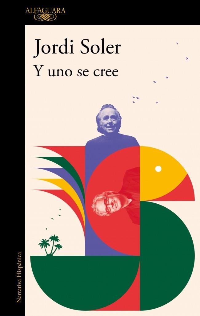 Y uno se cree | 9788410299276 | Soler, Jordi | Llibres.cat | Llibreria online en català | La Impossible Llibreters Barcelona