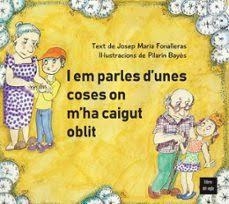 I em parles d'unes coses on m'ha caigut l'oblit | 9788481280814 | Fonalleras, Josep Maria | Llibres.cat | Llibreria online en català | La Impossible Llibreters Barcelona