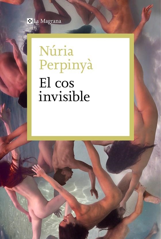 El cos invisible | 9788410009585 | Perpinyà, Núria | Llibres.cat | Llibreria online en català | La Impossible Llibreters Barcelona