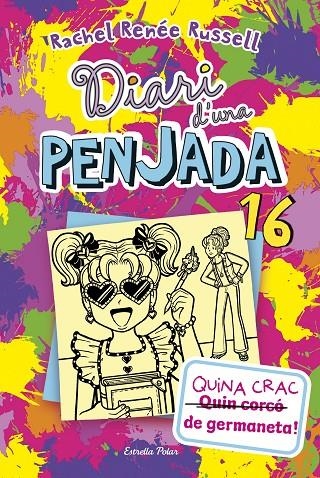 Diari d'una penjada 16. Quina crac de germaneta! | 9788413899534 | Russell, Rachel Renée | Llibres.cat | Llibreria online en català | La Impossible Llibreters Barcelona