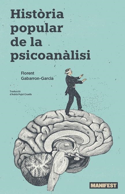 HISTORIA POPULAR DE LA PSICOANALISI - CAT | 9788410344174 | Gabarron-Garcia, Florent | Llibres.cat | Llibreria online en català | La Impossible Llibreters Barcelona