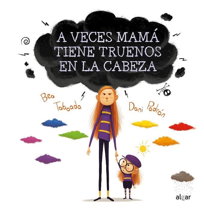 A veces mamá tiene truenos en la cabeza | 9788491424260 | Taboada, Bea | Llibres.cat | Llibreria online en català | La Impossible Llibreters Barcelona