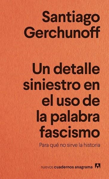 Un detalle siniestro en el uso de la palabra fascismo | 9788433929488 | Gerchunoff, Santiago | Llibres.cat | Llibreria online en català | La Impossible Llibreters Barcelona