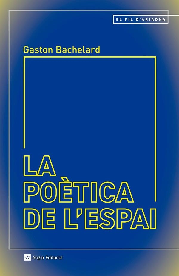 La poètica de l'espai | 9788410112339 | Bachelard, Gaston | Llibres.cat | Llibreria online en català | La Impossible Llibreters Barcelona