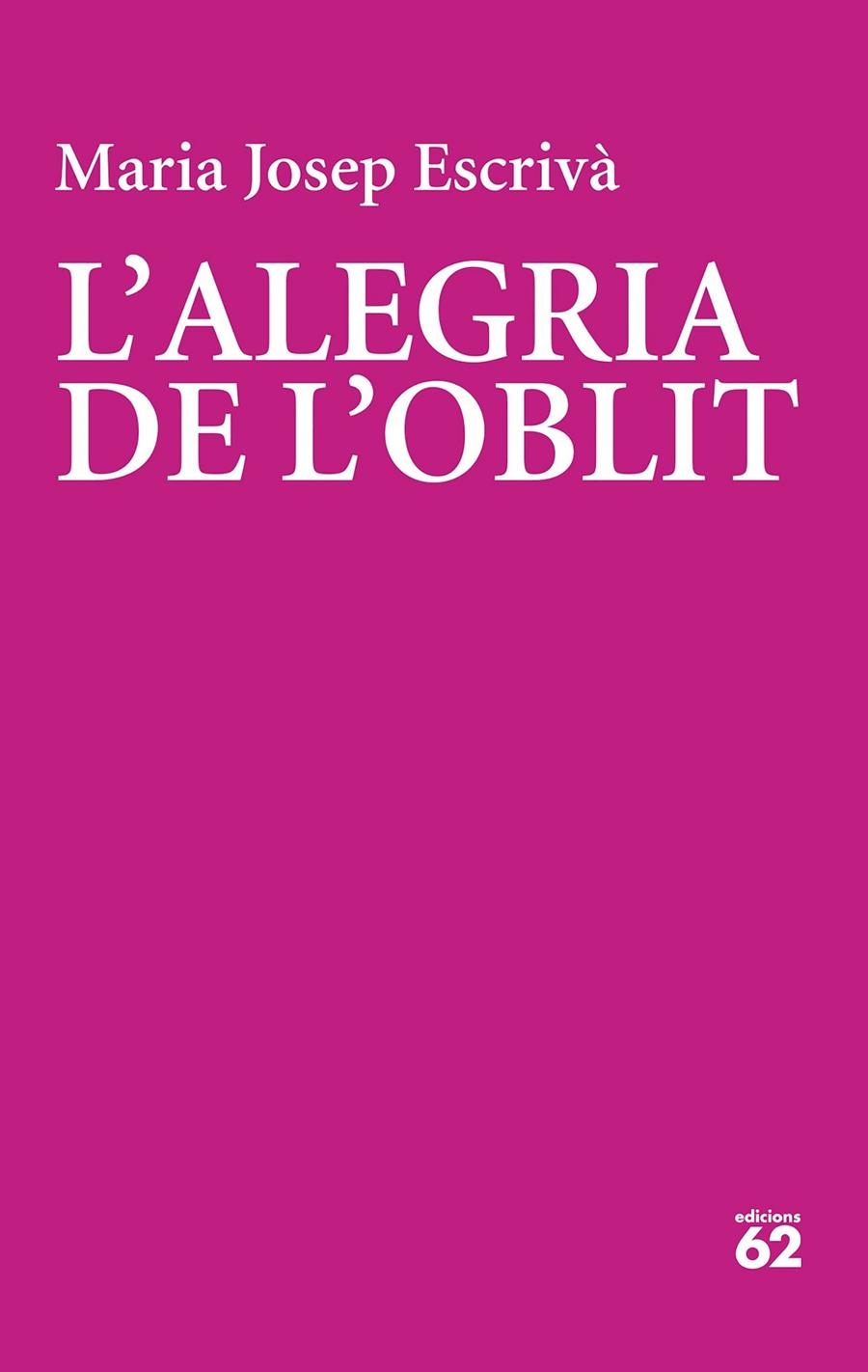 L'alegria de l'oblit | 9788429782356 | Escrivà Vidal, Maria Jopep | Llibres.cat | Llibreria online en català | La Impossible Llibreters Barcelona