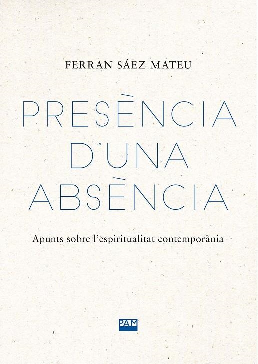 Presència d'una absència | 9788491913573 | Sáez Mateu, Ferran | Llibres.cat | Llibreria online en català | La Impossible Llibreters Barcelona