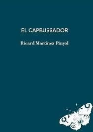 EL CAPBUSSADOR | 9788412969436 | Martinez Punyol, Ricard | Llibres.cat | Llibreria online en català | La Impossible Llibreters Barcelona