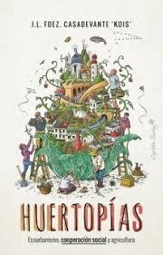 Huertopías | 9788412953145 | Fernández casadevante KOIS, José Luis | Llibres.cat | Llibreria online en català | La Impossible Llibreters Barcelona